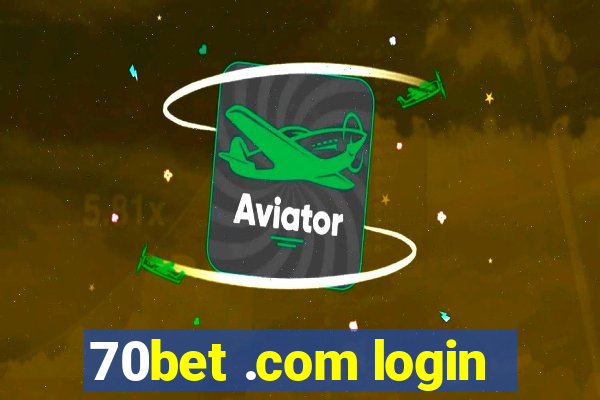 70bet .com login